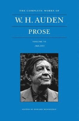 The Complete Works of W. H. Auden: Prose, Volume VI 1