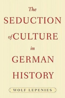 The Seduction of Culture in German History 1