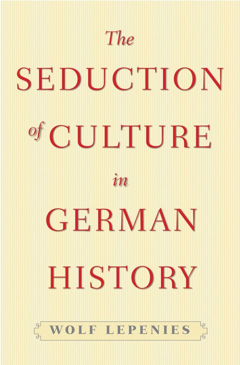 The Seduction of Culture in German History 1