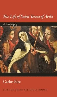 bokomslag The Life of Saint Teresa of Avila