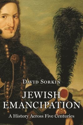 David Sorkin - Jewish Emancipation, Inbunden