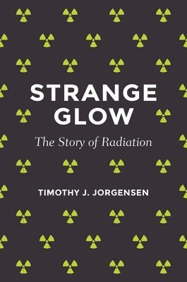 Timothy J. Jorgensen - Strange Glow, Inbunden. Tillgänglighet: Lägg i varukorg