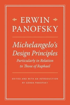 bokomslag Michelangelos Design Principles, Particularly in Relation to Those of Raphael