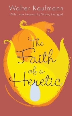 Faith of a Heretic