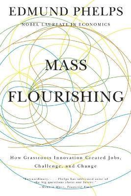 Edmund S. Phelps - Mass Flourishing, Häftad