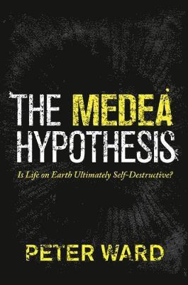 Peter Ward - Medea Hypothesis, Häftad