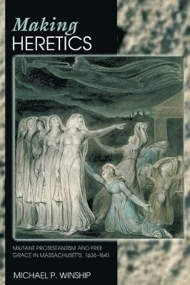 Michael P. Winship - Making Heretics, Häftad