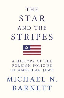 Michael N. Barnett - Star and the Stripes, Inbunden