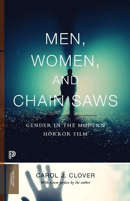 Carol J. Clover - Men, Women, and Chain Saws, Häftad