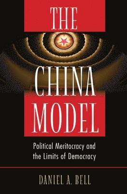 Daniel A. Bell - China Model, Inbunden