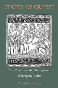 bokomslag States of Credit: Size, Power, and the Development of European Polities