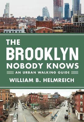 William B. Helmreich - Brooklyn Nobody Knows, Häftad