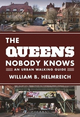 William B. Helmreich - Queens Nobody Knows, Häftad