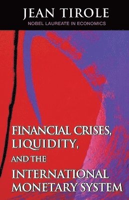 bokomslag Financial Crises, Liquidity, and the International Monetary System