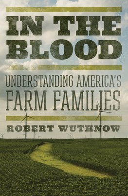 Robert Wuthnow - In the Blood, Inbunden