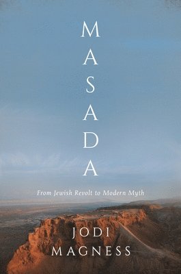 Jodi Magness - Masada, Inbunden