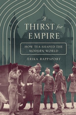 Erika Rappaport - Thirst for Empire, Inbunden