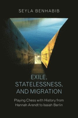 bokomslag Exile, Statelessness, and Migration