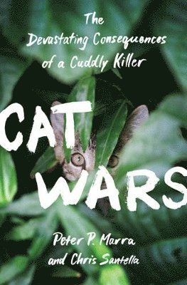 Peter P. Marra, Chris Santella - Cat Wars, Inbunden