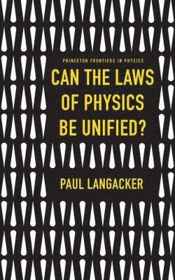 Can the Laws of Physics Be Unified? 1