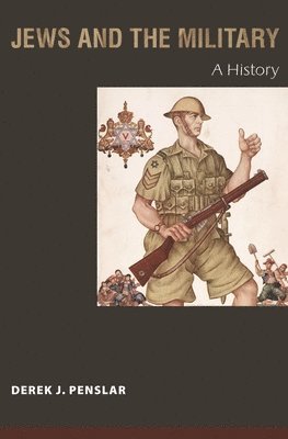 Derek J. Penslar - Jews and the Military, Häftad