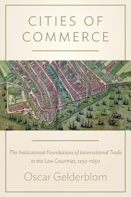Oscar Gelderblom - Cities of Commerce, Häftad
