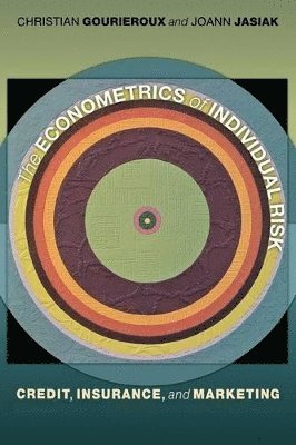 Christian Gourieroux, Joann Jasiak - Econometrics of Individual Risk, Häftad