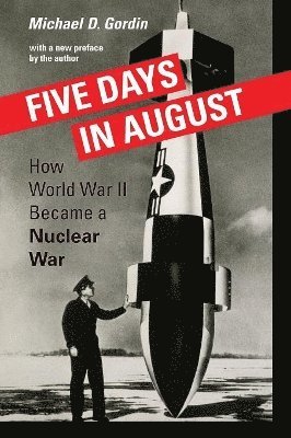 Michael D. Gordin, Professor Michael D. Gordin, Michael D Gordin - Five Days in August, Häftad