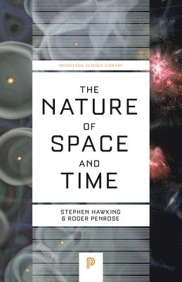 Stephen Hawking, Roger Penrose - Nature of Space and Time, Häftad