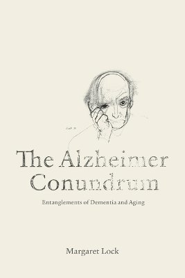 Margaret Lock - Alzheimer Conundrum, Häftad