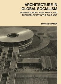 bokomslag Architecture in Global Socialism