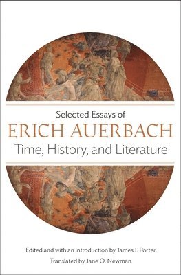 Erich Auerbach, James I. Porter - Time, History, and Literature, Häftad
