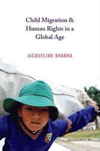 bokomslag Child Migration and Human Rights in a Global Age