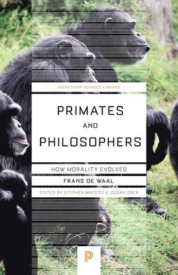 Frans de Waal, Stephen Macedo, Josiah Ober - Primates and Philosophers, Häftad