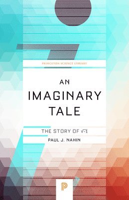 Paul J. Nahin - Imaginary Tale, Häftad