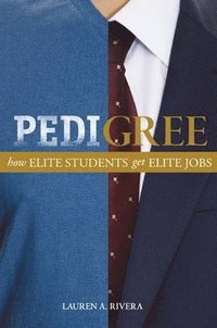 bokomslag Pedigree - how elite students get elite jobs