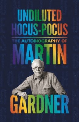 Martin Gardner - Undiluted Hocus-Pocus, Häftad