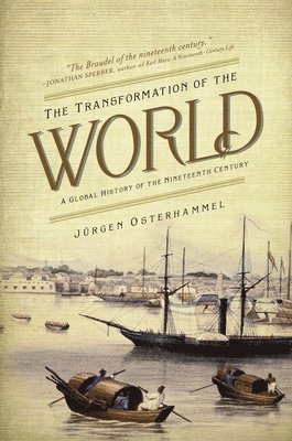 Jürgen Osterhammel - Transformation of the World, Häftad