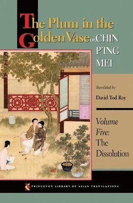 David Tod Roy - Plum in the Golden Vase or, Chin P'ing Mei, Volume Five, Häftad