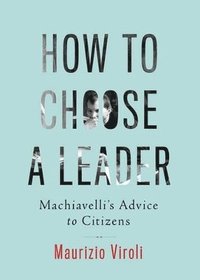 bokomslag How to Choose a Leader