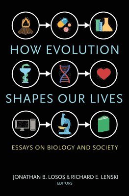 How Evolution Shapes Our Lives 1