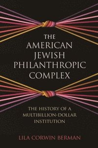 bokomslag The American Jewish Philanthropic Complex