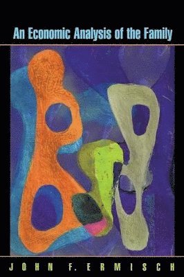 John Ermisch - Economic Analysis of the Family, Häftad