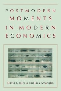 bokomslag Postmodern Moments in Modern Economics
