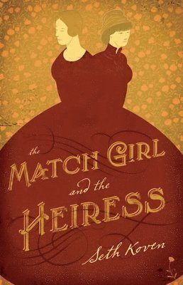 Seth Koven - Match Girl and the Heiress, Häftad