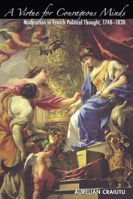 Aurelian Craiutu - Virtue for Courageous Minds, Häftad