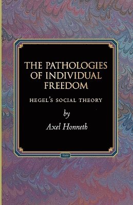 Axel Honneth - Pathologies of Individual Freedom, Häftad