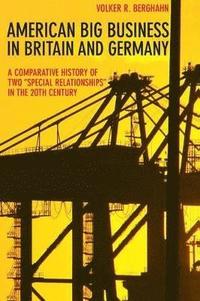 bokomslag American Big Business in Britain and Germany