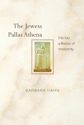 Barbara Hahn - Jewess Pallas Athena, Häftad
