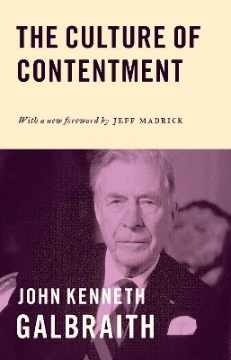 John Kenneth Galbraith - Culture of Contentment, Häftad